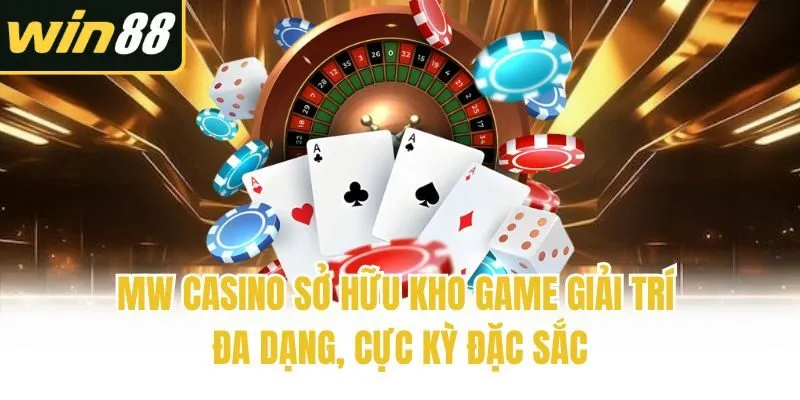 MW Casino sở hữu kho game giải trí đa dạng, cực kỳ đặc sắc