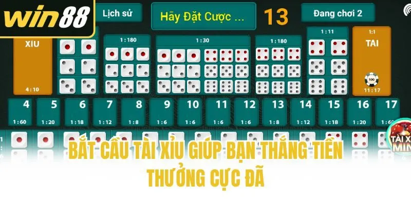 Bắt cầu tài xỉu giúp bạn thắng tiền thưởng cực đã